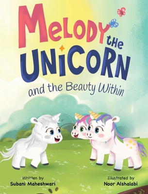 Melody the Unicorn and the Beauty Within - Maheshwari, Subani