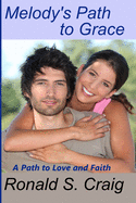 Melody's Path to Grace: A Christian romance and discovery of faith in God's plan.