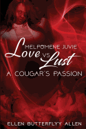 Melpomene "Juvie": A Courgars Love vs Lust