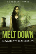 Melt Down: A Breakers Novel