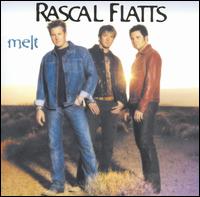 Melt - Rascal Flatts