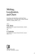 Melting, Localization, and Chaos: Proceedings of the Ninth Midwest Solid State Theory Symposium, Held 2-3 November 1981 at Argonne National Laboratory, Argonne, Illinois, U.S.A. - Kalia, R K