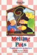 Melting Pots: Family Stories & Recipes