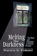 Melting the Darkness: The Dyad and Principles of Clinical Practice