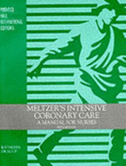 Meltzer's Intensive Coronary Care: A Manual for Nurses