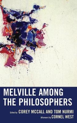 Melville among the Philosophers - McCall, Corey (Editor), and Nurmi, Tom (Editor), and Jollimore, Troy (Contributions by)