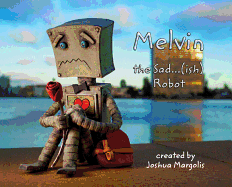 Melvin the Sad...(Ish) Robot