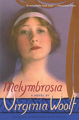 Melymbrosia - Woolf, Virginia, and DeSalvo, Louise, Professor (Editor)