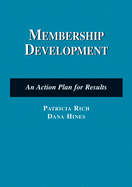 Membership Development: An Action Plan for Results: An Action Plan for Results