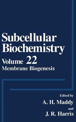 Membrane Biogenesis - Harris, J R, and Harris, James R (Editor), and Maddy, A H (Editor)