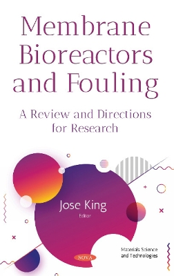 Membrane Bioreactors and Fouling: A Review and Directions for Research - King, Jose (Editor)