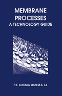 Membrane Processes: A Technology Guide