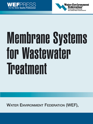 Membrane Systems for Wastewater Treatment - Water Environment Federation