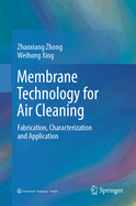 Membrane Technology for Air Cleaning: Fabrication, Characterization and Application