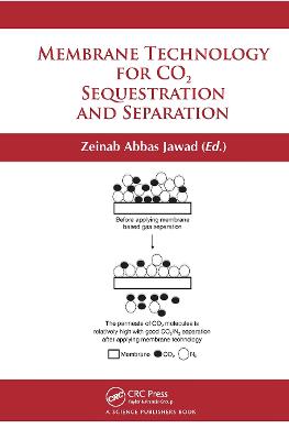 Membrane Technology for CO2 Sequestration - Jawad, Zeinab Abbas (Editor)