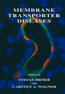 Membrane Transporter Diseases - Brer, Stefan (Editor), and Wagner, Carsten A. (Editor)