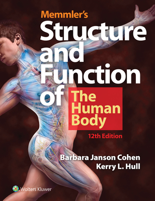 Memmler's Structure & Function of the Human Body - Cohen, Barbara Janson, Ba, Msed, and Hull, Kerry L