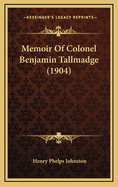 Memoir Of Colonel Benjamin Tallmadge (1904)