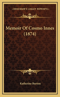 Memoir of Cosmo Innes (1874) - Burton, Katherine