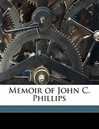 Memoir of John C. Phillips