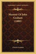 Memoir of John Graham (1880)