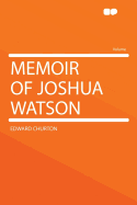 Memoir of Joshua Watson