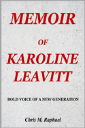Memoir of Karoline Leavitt: Bold Voice of a New Generation