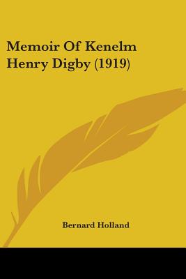 Memoir of Kenelm Henry Digby (1919) - Holland, Bernard Henry