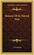 Memoir of Sir Patrick Dun
