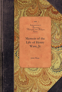 Memoir of the Life of Henry Ware, Jr