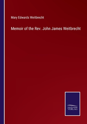 Memoir of the Rev. John James Weitbrecht - Weitbrecht, Mary Edwards