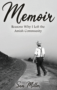 Memoir: Reasons Why I Left the Amish Community