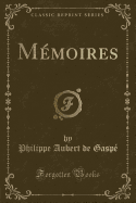 Memoires (Classic Reprint)