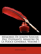 Memoires de Joseph Fouche, Duc D'Otrante, Ministre de La Police Generale, Volume 2