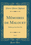 Memoires de Malouet, Vol. 2: Publies Par Son Petit-Fils (Classic Reprint)