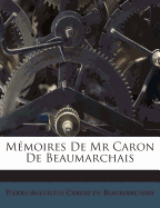 Memoires de MR Caron de Beaumarchais