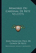 Memoires Du Cardinal De Retz V3 (1777)