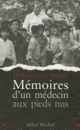 Memoires D'Un Medecin Aux Pieds Nus