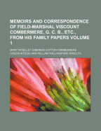 Memoirs and Correspondence of Field-Marshal Viscount Combermere, G. C. B., Etc., From His Family Papers; Volume 2