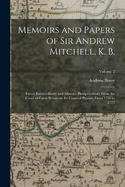 Memoirs and Papers of Sir Andrew Mitchell, K. B.: Envoy Extraordinary and Minister Plenipotentiary From the Court of Great Britain to the Court of Prussia, From 1756 to 1771; Volume 2