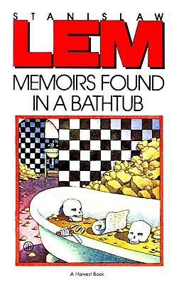 Memoirs Found in a Bathtub - Lem, Stanislaw
