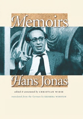 Memoirs: Hans Jonas - Jonas, Hans, and Wiese, Christian (Notes by), and Winston, Krishna (Translated by)