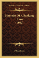 Memoirs of a Banking House (1860)
