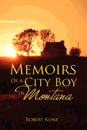 Memoirs Of A City Boy In Montana