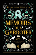 Memoirs of a Garroter: Luxe paperback edition