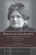 Memoirs of a Grandmother: Scenes from the Cultural History of the Jews of Russia in the Nineteenth Century, Volume One