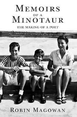 Memoirs of a Minotaur: From Merrill Lynch to Patty Hearst to Poetry - Magowan, Robin
