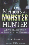 Memoirs of a Monster Hunter: A Five-Year Journey in Search of the Unknown