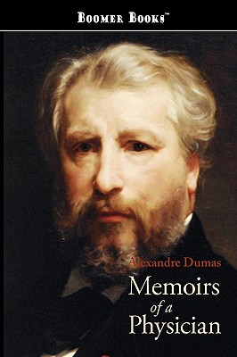 Memoirs of a Physician - Dumas, Alexandre