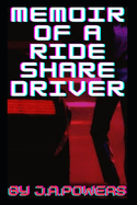 memoirs of a ride share driver